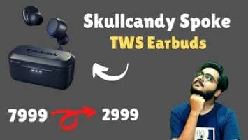 Skullcandy Spoke TWS Earbuds ⚡⚡"Worth Buying"? Price, Specifications, Drivers, Other Features