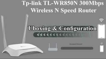 Tp link TL WR850N 300Mbps Wireless N Speed Router Unboxing, Review & setup