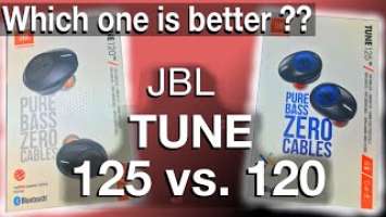 JBL TUNE125tws vs. TUNE120tws (WHICH ONE TO GET ???)