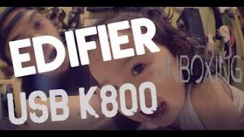 EDIFIER K800 | BISAYA UNBOXING