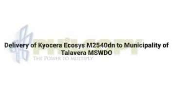 Delivery of Photocopier Kyocera Ecosys m2540dn to Municipality of Talavera Nueva Ecija