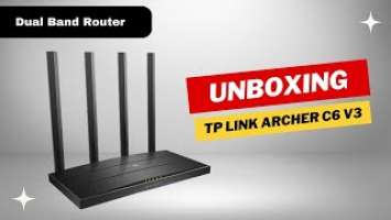 Tp link Archer C6 v3 Router Unboxing