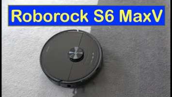 Roborock S6 MaxV Robot Vacuum & Mop Unboxing and Testing