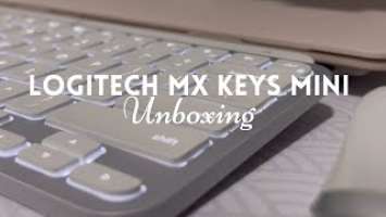 UNBOXING | logitech mx keys mini (minimalist keyboard) ⌨️