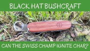 Will the Victorinox SwissChamp Ignite Char?