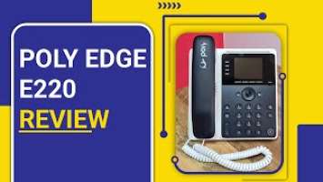 Poly Edge E220 Review