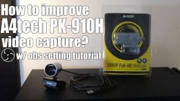 How to improve A4tech PK 910H video capture?