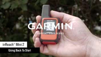 Garmin Support | inReach® Mini 2 | Using Back to Start