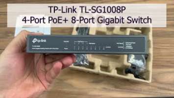 TP Link TL SG1008P 4 Port PoE+ 8 Port Gigabit Switch Unboxing