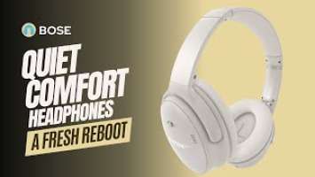 Bose QuietComfort Headphones: Overview