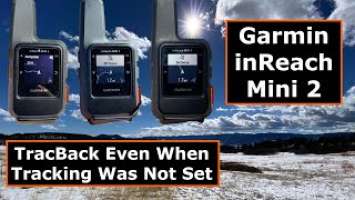 Garmin inReach Mini 2 Tracback with No Tracking Set