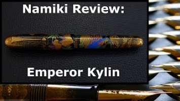 Review of the Namiki Emperor Kylin fountain pen (4K)