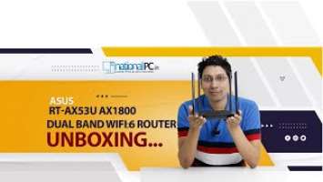 ASUS RT-AX53U AX1800 Dual Band WiFi 6 AiProtection Router Unboxing (Hindi)