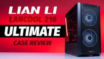 One of the Best Cases of 2022 - The Lian Li LanCool 216