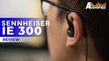 Sennheiser IE 300 Review: Crazy Good In-Ears!