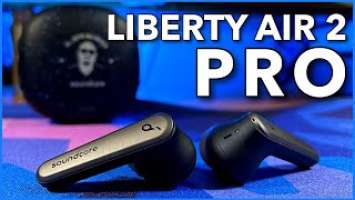 Epic Sound!  Soundcore Liberty Air 2 Pro ANC Full Review