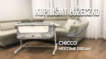 ŁÓŻECZKO CHICCO NEXT2ME DREAM *kupiliśmy*