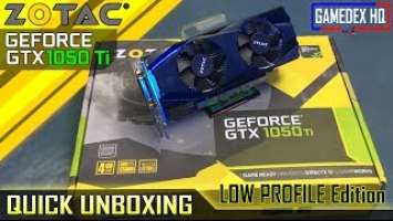 Quick Unboxing: ZOTAC GEFORCE GTX 1050 Ti (Low Profile)