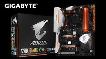 GIGABYTE AORUS 200 Series - Z270X-GAMING K7 Motherboard Unboxing & Overview