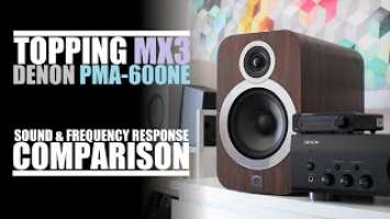 Denon PMA-600NE  vs  Topping MX3  @  Q Acoustics 3030i  ||  Sound & Frequency Response Comparison