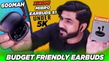 Xiaomi Mibro Earbuds S1 Review | Best Earbuds Under 5000 | Best Budget Friendly Earbuds?