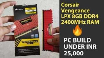 Corsair Vengeance LPX 8GB DDR4 2400MHz RAM Build Unboxing | PC Build Under 25000 india