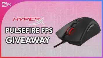 HyperX Pulsefire FPS Pro GIVEAWAY!