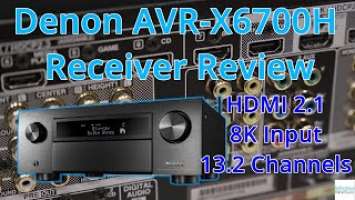 Denon AVR-X6700H 13.2 channel 8K HDMI 2.1 Receiver Review