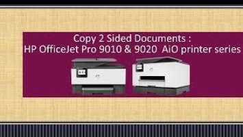 HP OfficeJet Pro 9010 | 9015 | 9018 | 9020 | 9025: Copy a 2 sided document with Auto Document Feeder