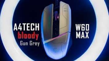 Bloody W60 Max - игровой дизайн в цвете Gun Gray! Обзор мышки от A4Tech