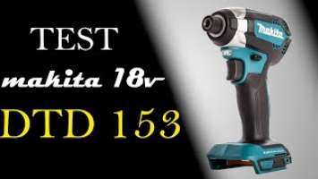 TEST: MAKITA DTD153 18v. LXT Zakrętarka/ impakt 170Nm