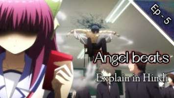 Angel beats Ep - 5 ( Explain in Hindi )