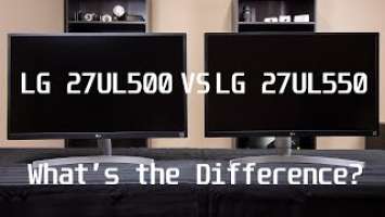 LG 27UL500 VS LG 27UL550... What's the Difference Between These Entry Level 4K HDR Monitors?