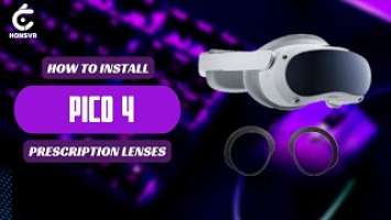 How to install Pico 4 Prescription Lenses