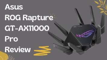 Asus ROG Rapture GT-AX11000 Pro: The Ultimate Gaming Router?