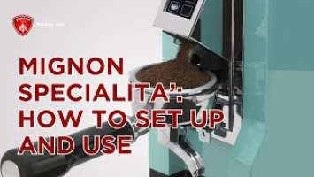 How to Set Up & Use your Mignon Specialità