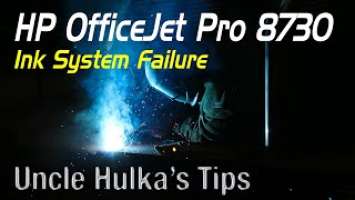 HP OfficeJet Pro 8730 Ink System Failure