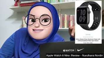 Apple Watch 6 Nike Review by nurulhananordin -Unboxing, Blood Oxygen, Heart Rate, ECG & accessories