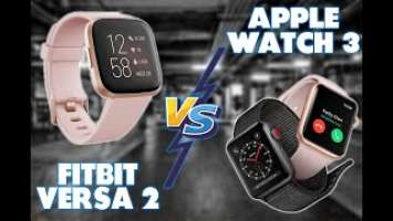 Fitbit Versa 2 vs Apple Watch 3: An In-Depth Comparison