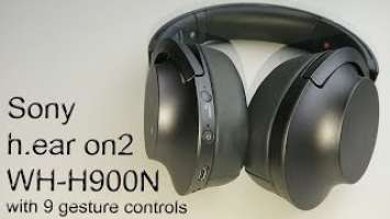 Sony WH-H900N /  H.ear on2 install and review.   With 9 gesture controls