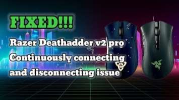 How to fix: Razer Deathadder v2 pro from continuously connecting and disconnecting (bootloop)