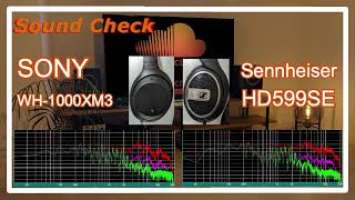 SONY WH-1000XM3 vs Sennheiser HD599SE [Headphones Sound Comparison ヘッドホン音比較]