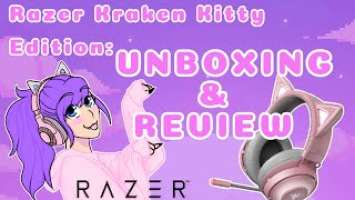 Razer Kraken Kitty Edition | The Meow Factor Unboxing & Review! R Λ Z Ξ R