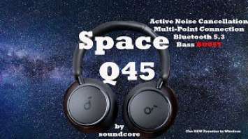 Soundcore Space Q45 Noise Cancelling Headhpones