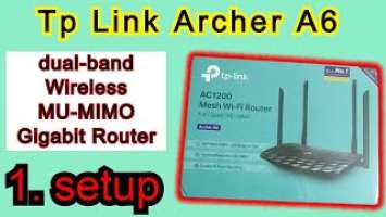 TP Link Archer A6 AC1200(Dual Band) Smart Router Setup Explanation