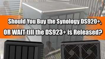 Should You Buy the Synology DS920+ NAS or WAIT for DS923+?