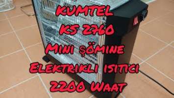 KUMTEL KS 2760 Şömine tipi elektrikli ısıtıcı 2200 watt nasıl çalışıyor?