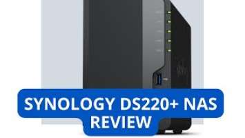 Synology DiskStation DS220+ NAS Review