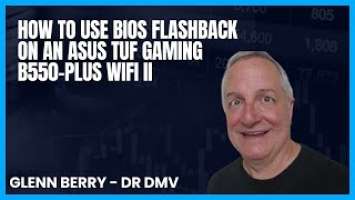 How To Use BIOS Flashback on an ASUS TUF Gaming B550-PLUS WiFi II