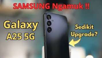 BOCOR ‼️ SAMSUNG GALAXY A25 5G BAWA CHIPSET LEBIH GESIT TAPI...